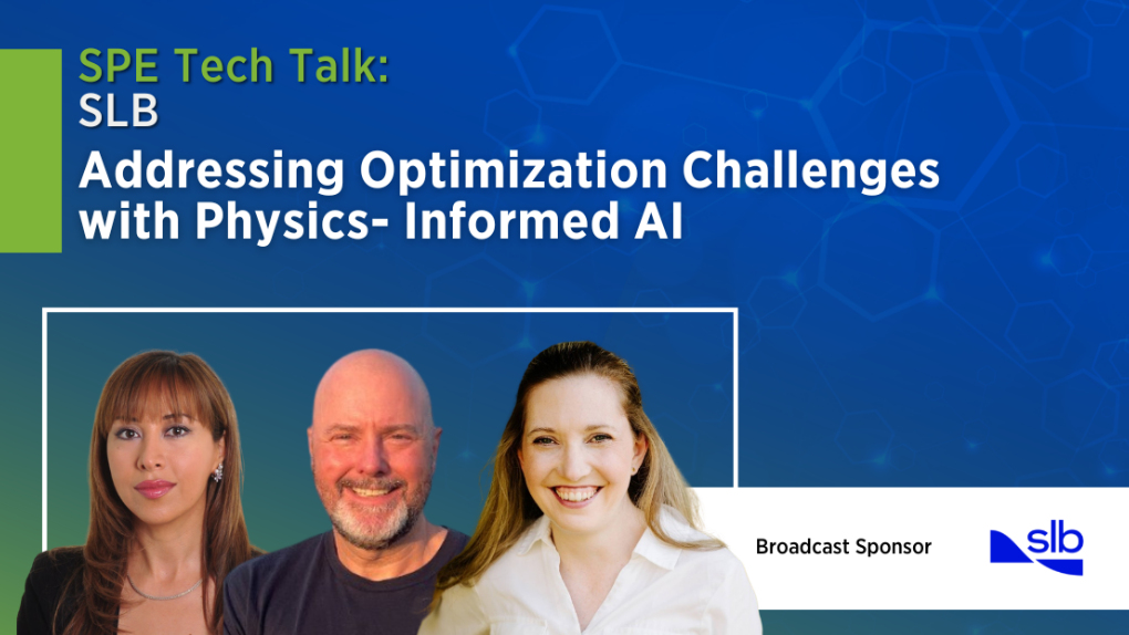 SPE Tech Talk: Addressing optimization challenges with physics-informed AI