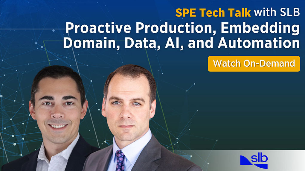 SPE Tech Talk: Proactive Production, Embedding Domain, Data, AI, and Automation